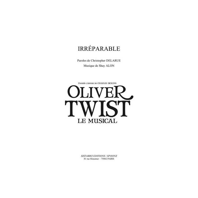 Sheet music IRRÉPARABLE Oliver Twist