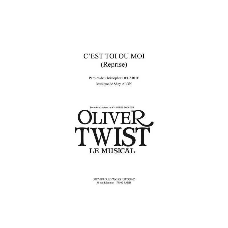 Partition C'EST TOI OU MOI (REPRISE) Oliver Twist
