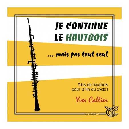JE CONTINUE LE HAUTBOIS... MAIS PAS TOUT SEUL