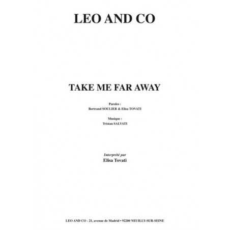 TAKE ME FAR AWAY