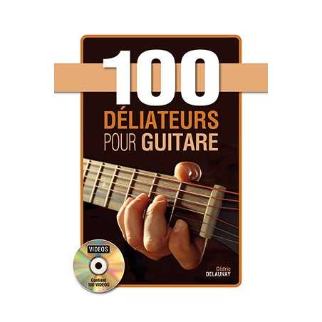 100 DÉLIATEURS POUR GUITARE (+DVD)