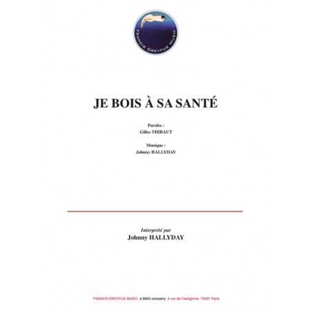 JE BOIS À SA SANTÉ