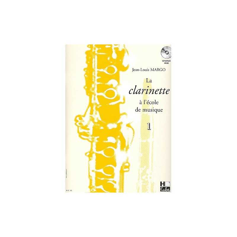 LA CLARINETTE À L'ÉCOLE DE MUSIQUE VOL.1 (+CD)