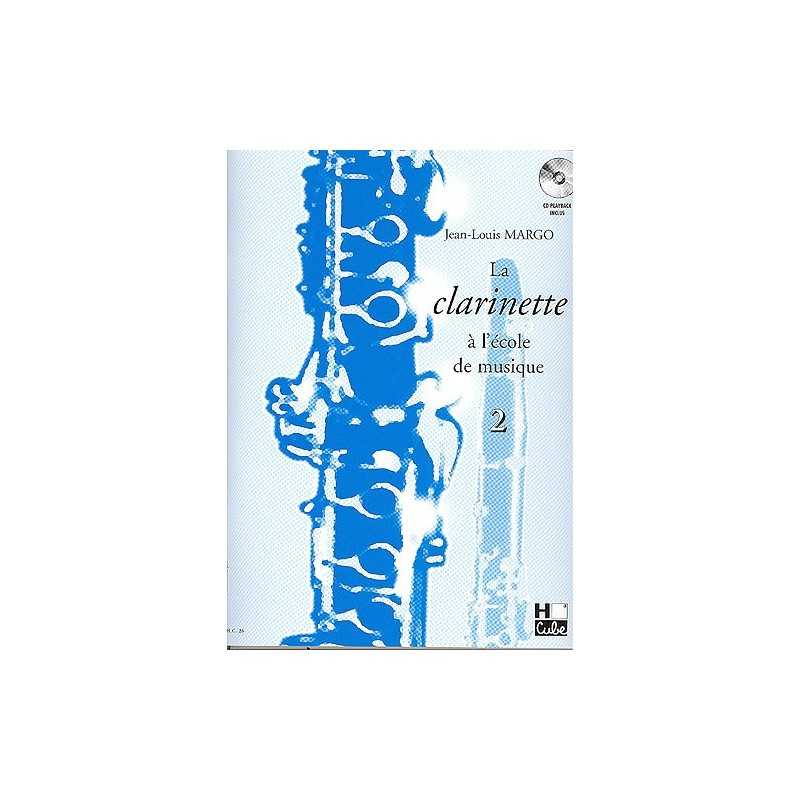 LA CLARINETTE À L'ÉCOLE DE MUSIQUE VOL.2 (+CD)