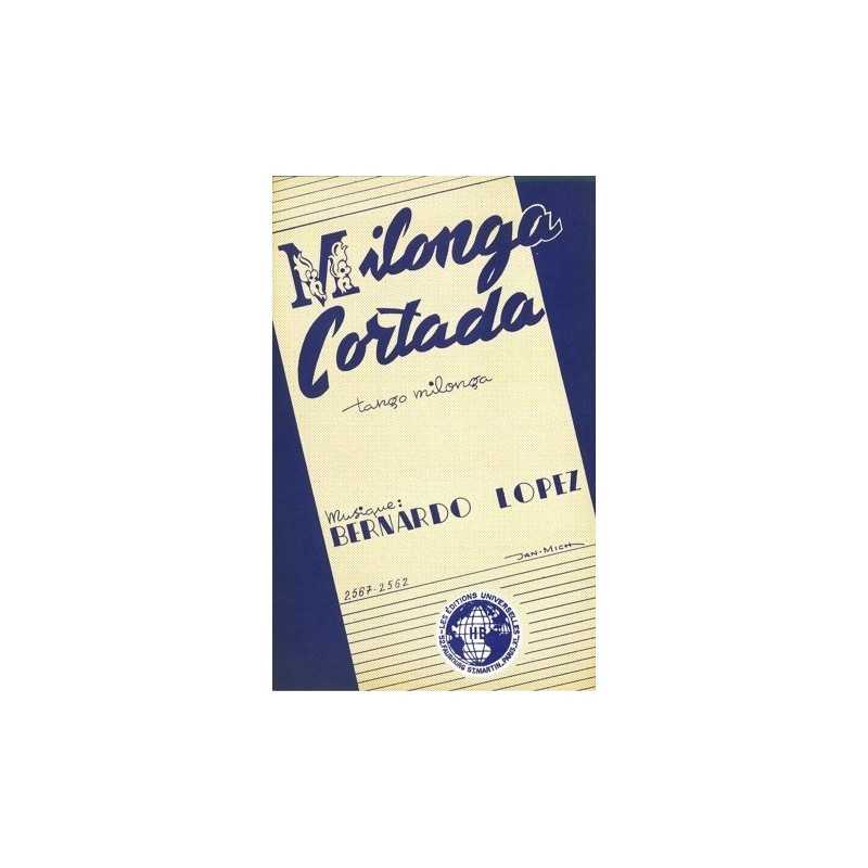 Partition MILONGA CORTADA Bernardo LOPEZ