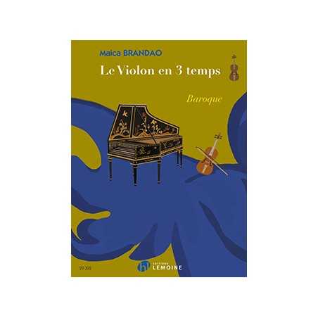 LE VIOLON EN 3 TEMPS - BAROQUE