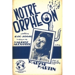 Partition NOTRE ORPHÉON Maryse Martin