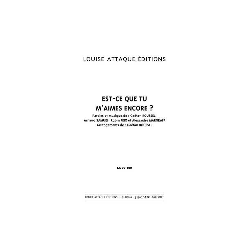 Partition EST-CE QUE TU M'AIMES ENCORE LOUISE ATTAQUE
