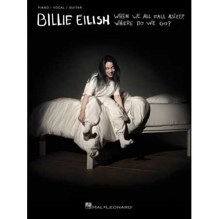BILLIE EILISH - WHEN WE ALL FALL ASLEEP, WHERE DO WE GO ?
