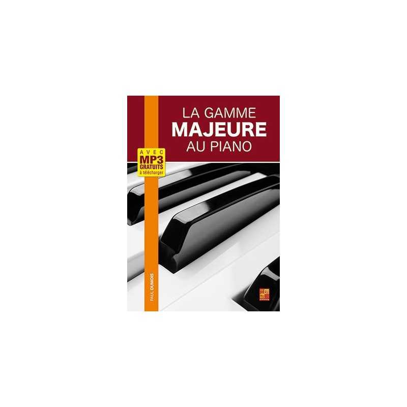 Method LA GAMME MAJEURE AU PIANO Paul Dumois