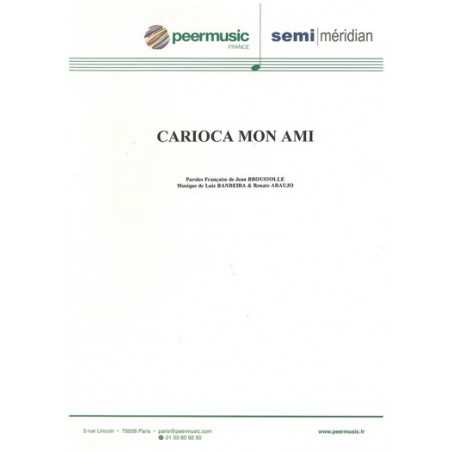 CARIOCA, MON AMI (MADEIRA DE LEI)