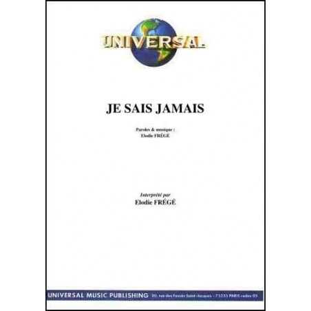 JE SAIS JAMAIS