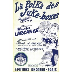 Partition LA POLKA DES JUKE BOXES Maurice LARCANGE