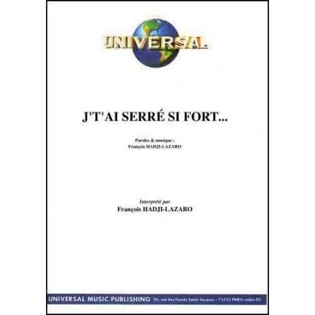 J'T'AI SERRÉ SI FORT...