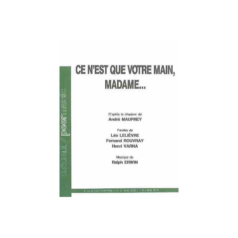 Partition CE N'EST QUE VOTRE MAIN MADAME  André MAUPREY