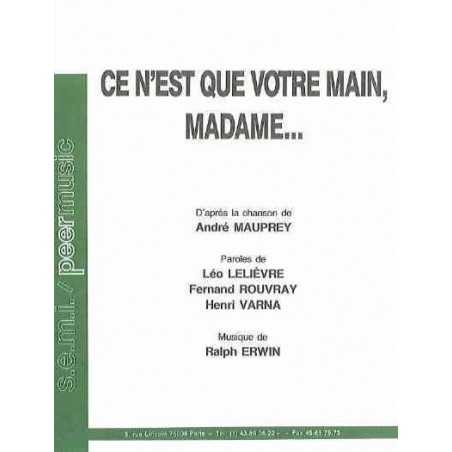 CE N'EST QUE VOTRE MAIN, MADAME...
