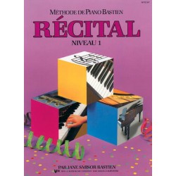 MÉTHODE DE PIANO BASTIEN RÉCITAL NIVEAU 1 James Bastien
