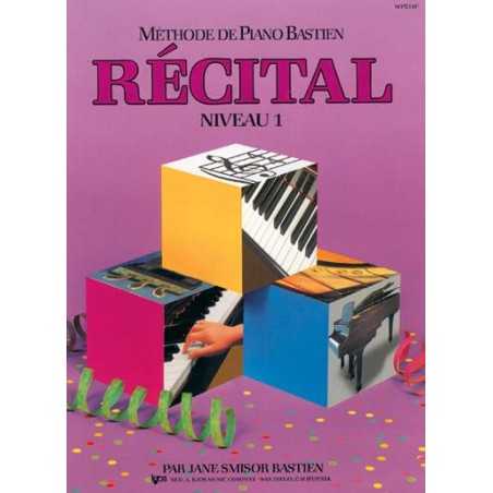MÉTHODE DE PIANO BASTIEN : RÉCITAL - NIVEAU 1