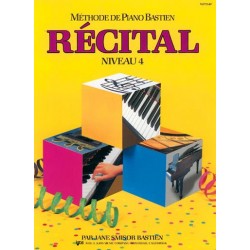 MÉTHODE DE PIANO BASTIEN RÉCITAL NIVEAU 4 James Bastien