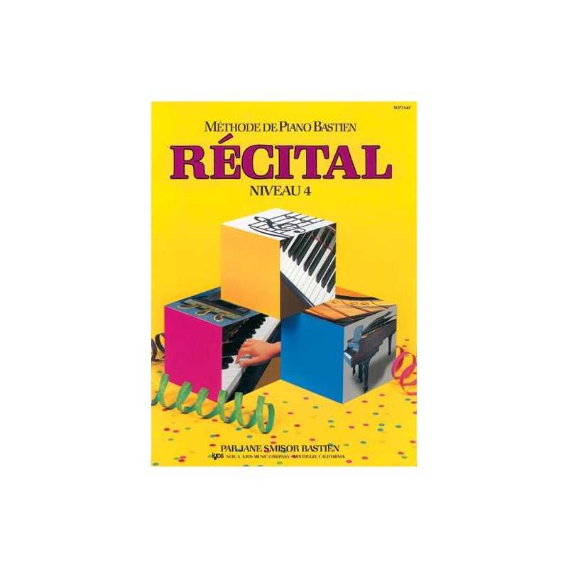 MÉTHODE DE PIANO BASTIEN RÉCITAL NIVEAU 4 James Bastien