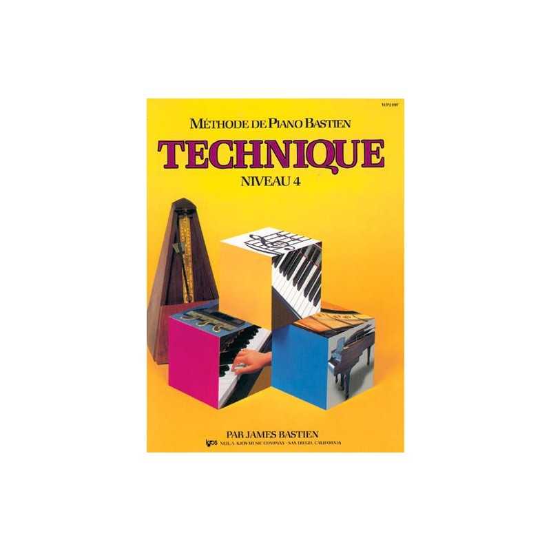 MÉTHODE DE PIANO BASTIEN TECHNIQUE NIVEAU 4 James Bastien