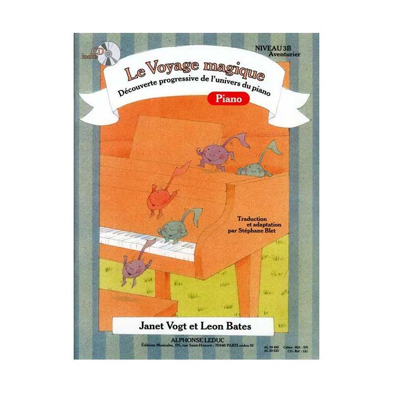 LE VOYAGE MAGIQUE PIANO NIVEAU 3B AVENTURIER Janet Vogt Leon Bates