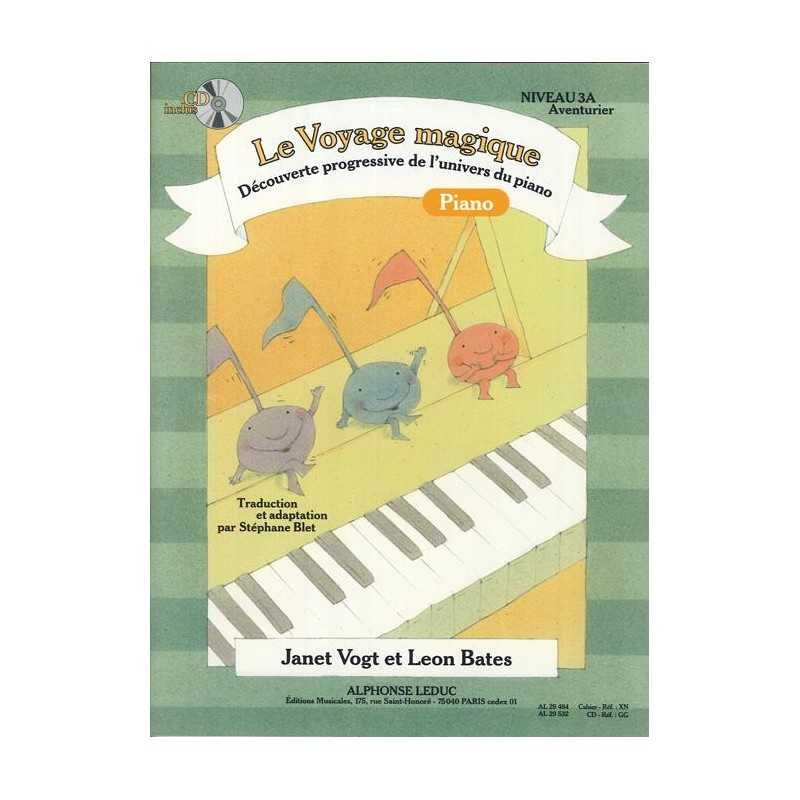 LE VOYAGE MAGIQUE PIANO NIVEAU 3A AVENTURIER Janet Vogt Leon Bates