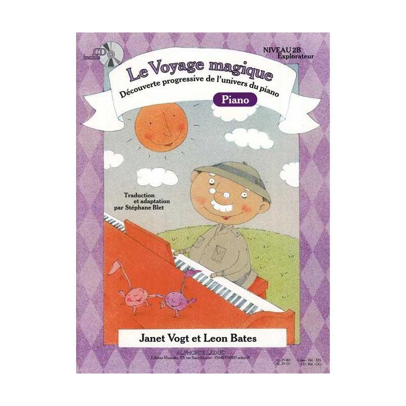 LE VOYAGE MAGIQUE PIANO NIVEAU 2B EXPLORATEUR Janet Vogt Leon Bates