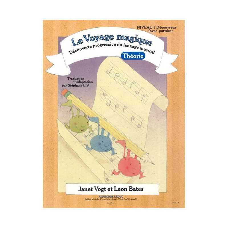 LE VOYAGE MAGIQUE THÉORIE NIVEAU 1 DÉCOUVREUR Janet Vogt Leon Bates