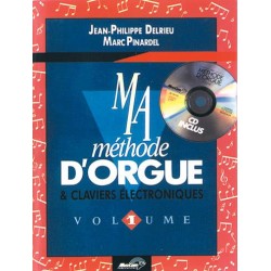 Méthode MA MÉTHODE D'ORGUE & CLAVIERS ÉLECTRONIQUES VOL.1 Jean-Philippe Delrieu
