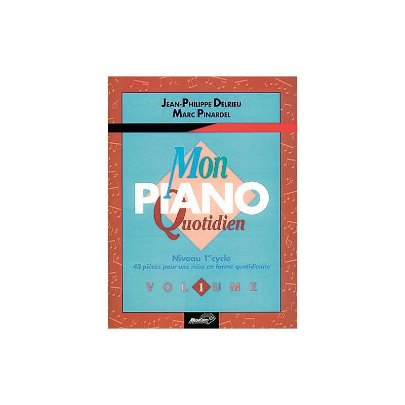 Méthode MON PIANO QUOTIDIEN VOL.1 Jean-Philippe Delrieu
