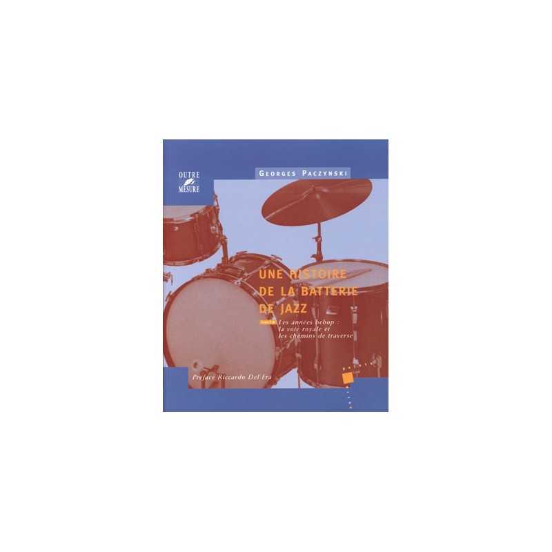 HISTOIRE DE LA BATTERIE DE JAZZ TOME 2