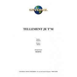 Partition TELLEMENT JE T'M MÉDINE