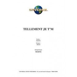 Partition TELLEMENT JE T'M MÉDINE