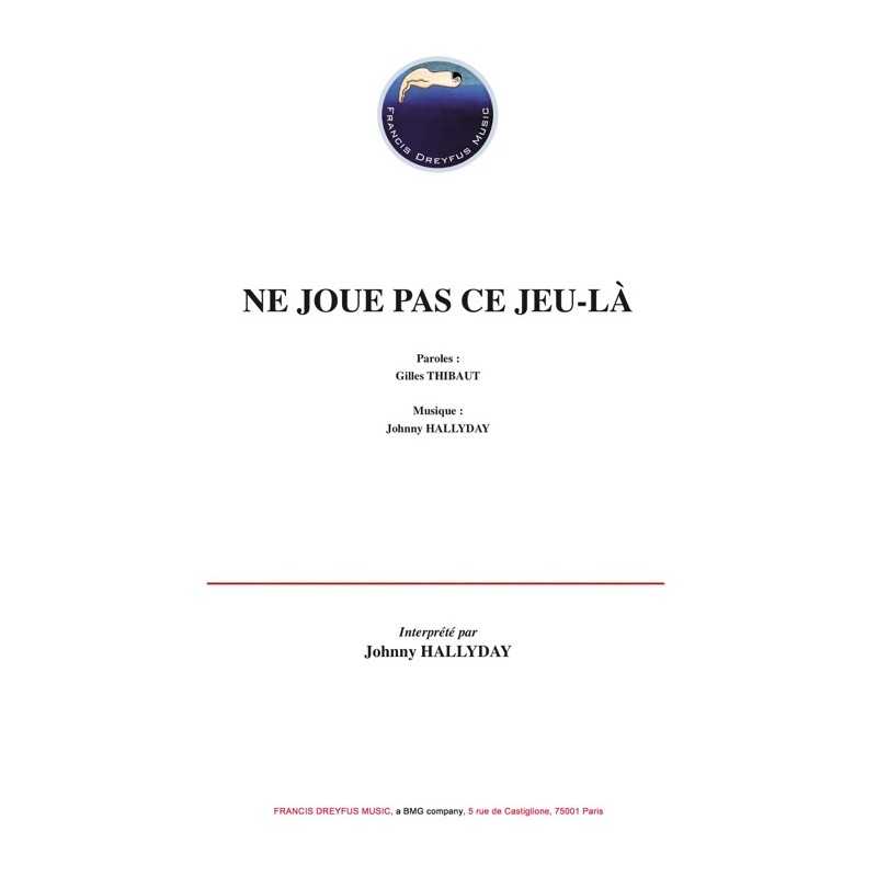 Sheet music NE JOUE PAS CE JEU LA Johnny HALLYDAY