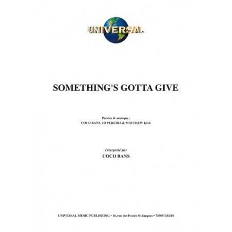 SOMETHING'S GOTTA GIVE