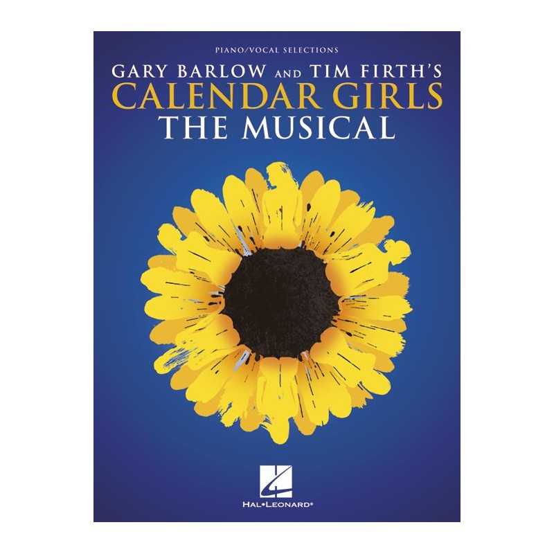 CALENDAR GIRLS THE MUSICAL Gary Barlow Tim Firth