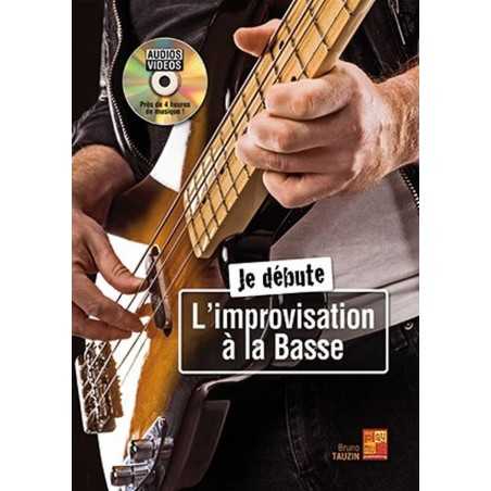 JE DÉBUTE L'IMPROVISATION À LA BASSE (+CD)