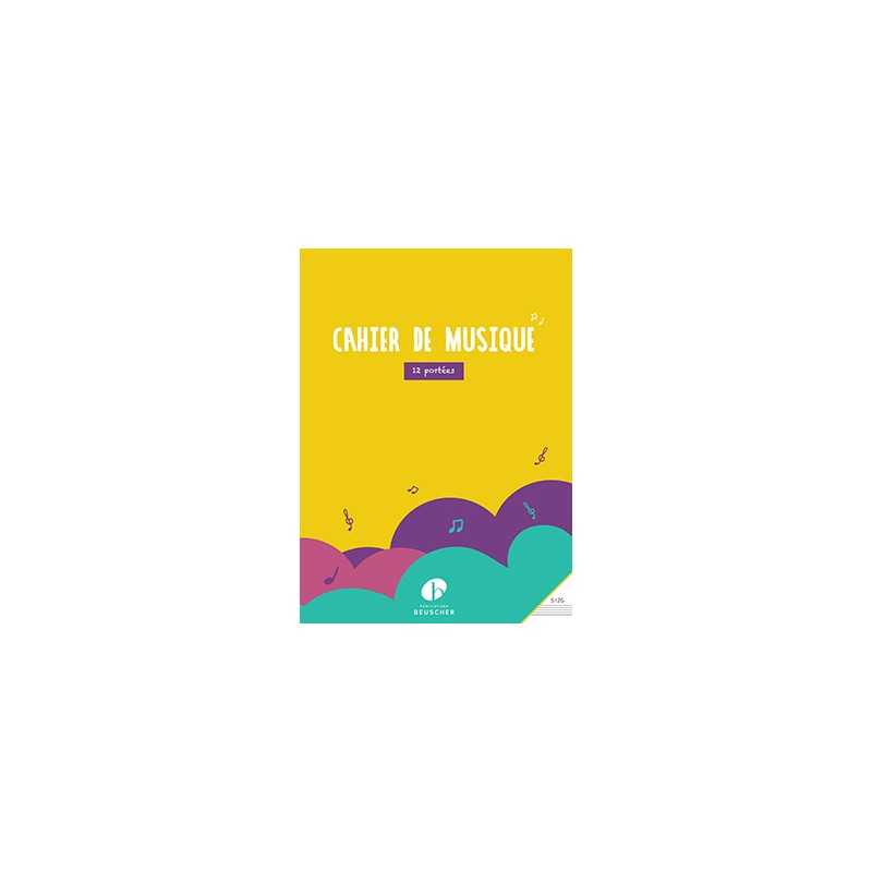 CAHIER DE MUSIQUE 12 PORTÉES