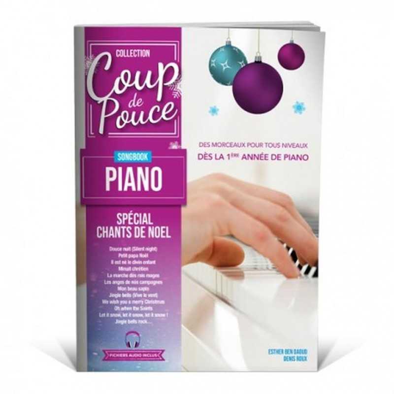 COUP DE POUCE SONGBOOK PIANO SPÉCIAL CHANTS DE NOËL Denis Roux