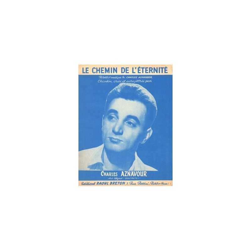 Sheet music LE CHEMIN DE L'ÉTERNITÉ Charles Aznavour