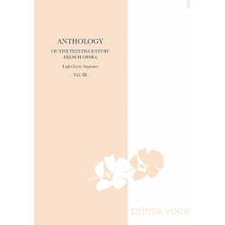 ANTHOLOGIE DE L'OPÉRA FRANÇAIS XIXE SIÈCLE SOPRANO VOL. III
