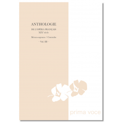 ANTHOLOGIE DE L'OPÉRA FRANÇAIS XIXE SIÈCLE MEZZO-SOPRANO CONTRALTO VOL.III