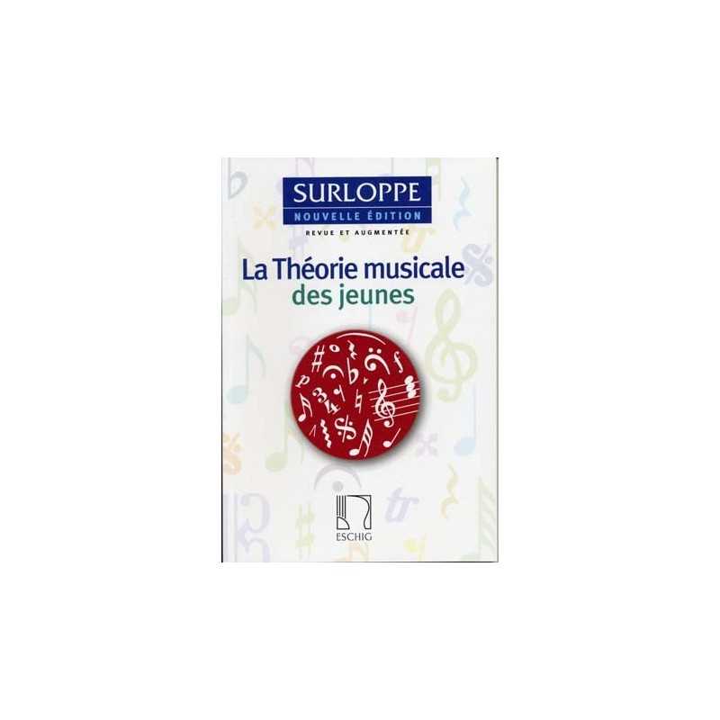 LA THÉORIE MUSICALE DES JEUNES Marguerite Surloppe