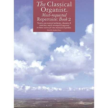 THE CLASSICAL ORGANIST : MOST-REQUESTED REPERTOIRE BOOK 2
