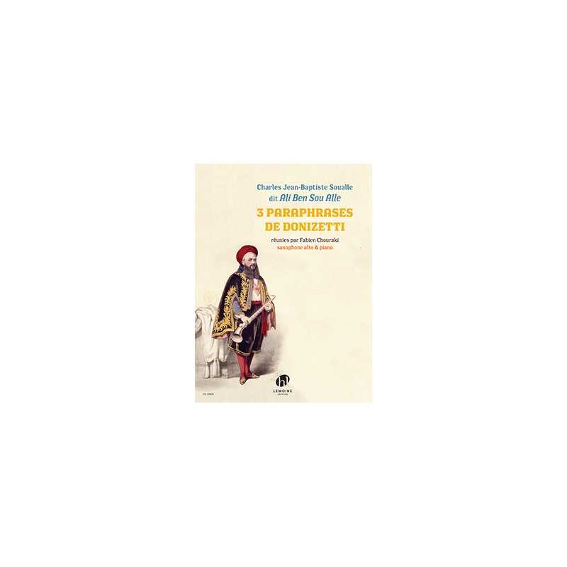 3 PARAPHRASES DE DONIZETTI Charles Jean-Baptiste Soualle