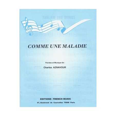 COMME UNE MALADIE