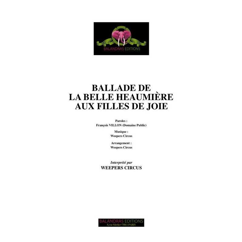 Partition BALLADE DE LA BELLE HEAUMIÈRE AUX FILLES DE JOIE WEEPERS CIRCUS