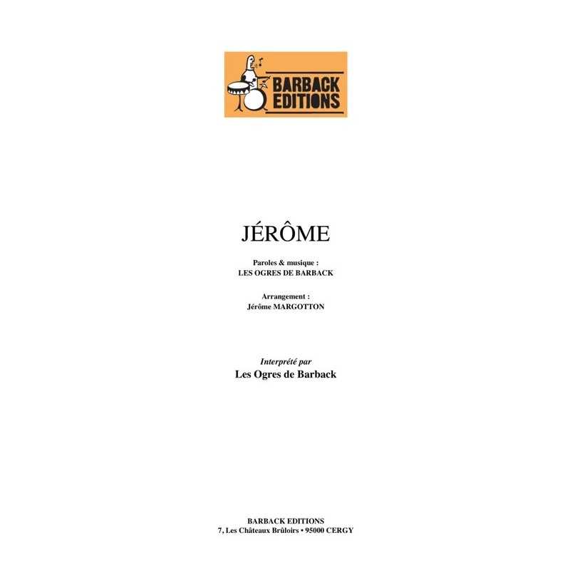Partition JÉRÔME (ARRANGEMENTS) LES OGRES DE BARBACK