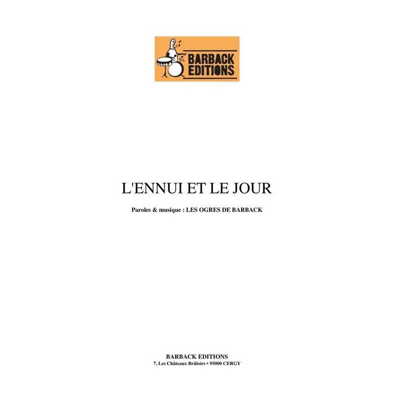 Partition L'ENNUI ET LE JOUR LES OGRES DE BARBACK